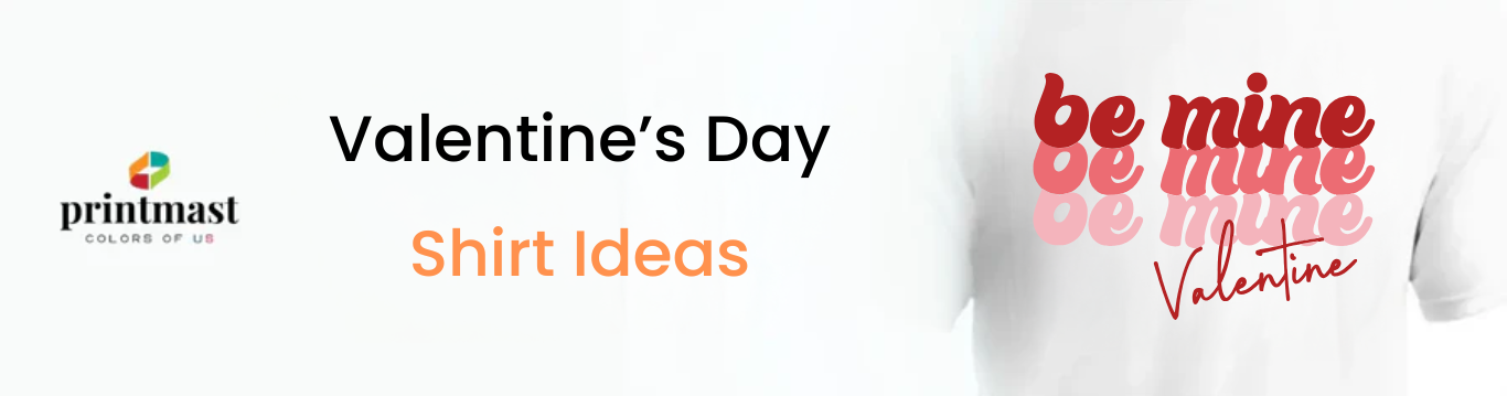 Cute and Creative Valentine's Day T-Shirt Ideas for Everyone