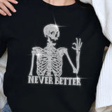 Never Better Skeleton Rhinestone Halloween T-Shirt