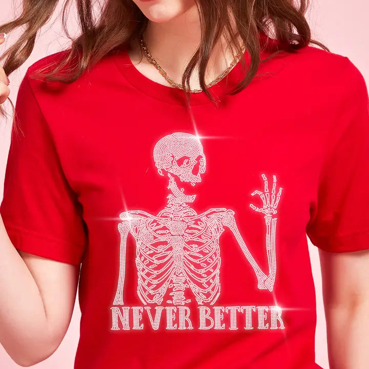 Never Better Skeleton Rhinestone Halloween T-Shirt
