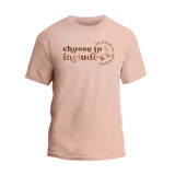 Choose To Include T-Shirt