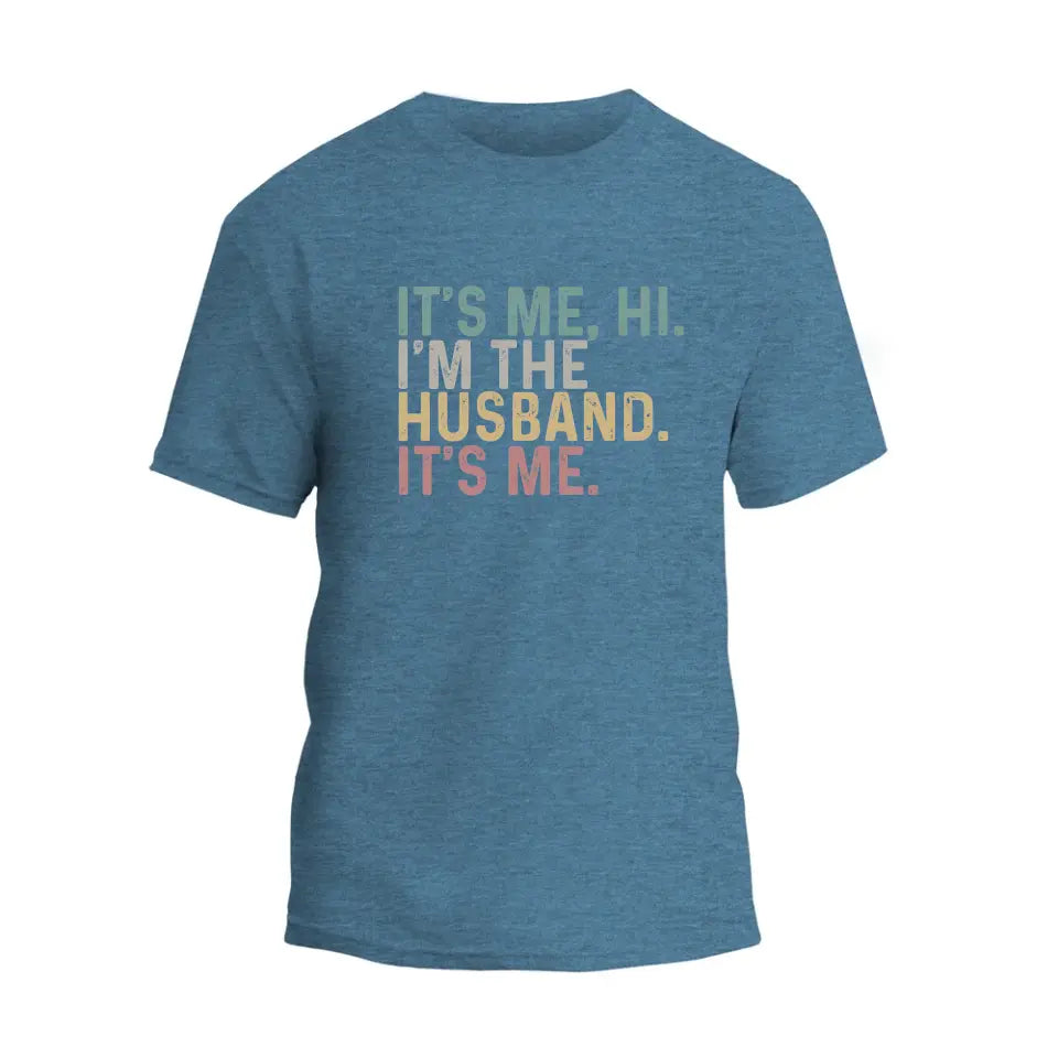 It's Me, Hi. T-Shirt