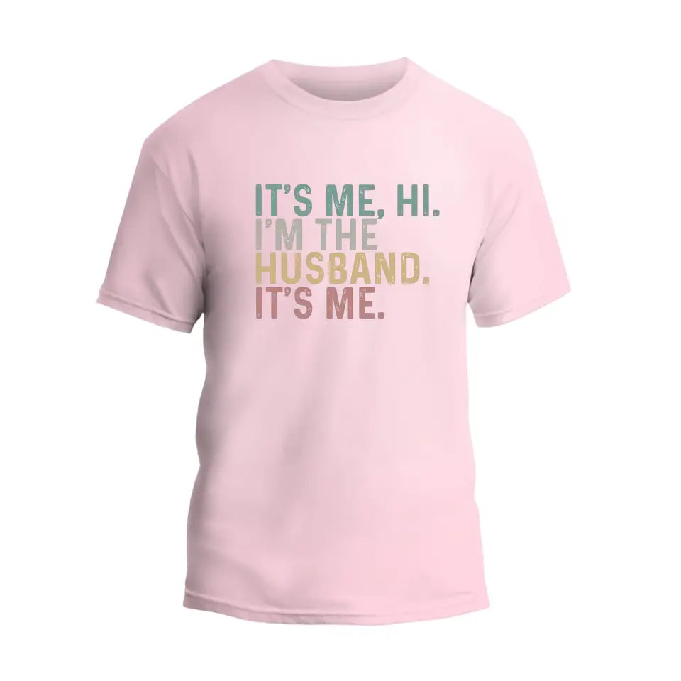 It's Me, Hi. T-Shirt