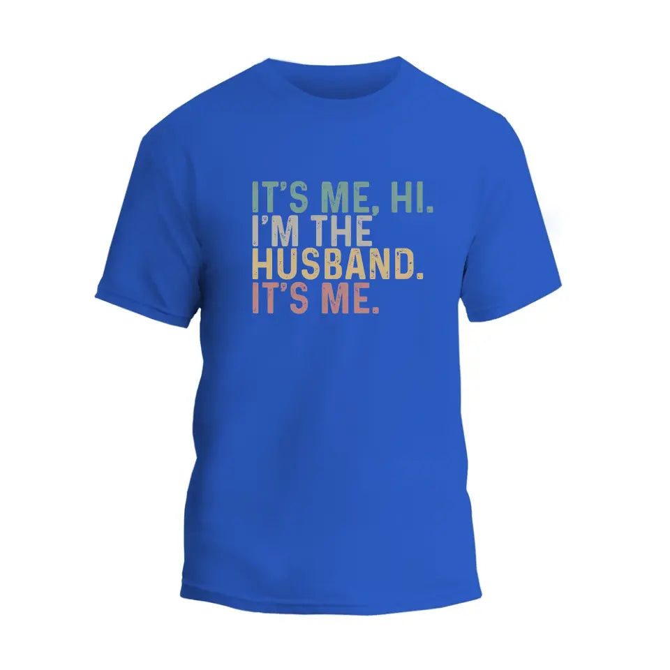 It's Me, Hi. T-Shirt