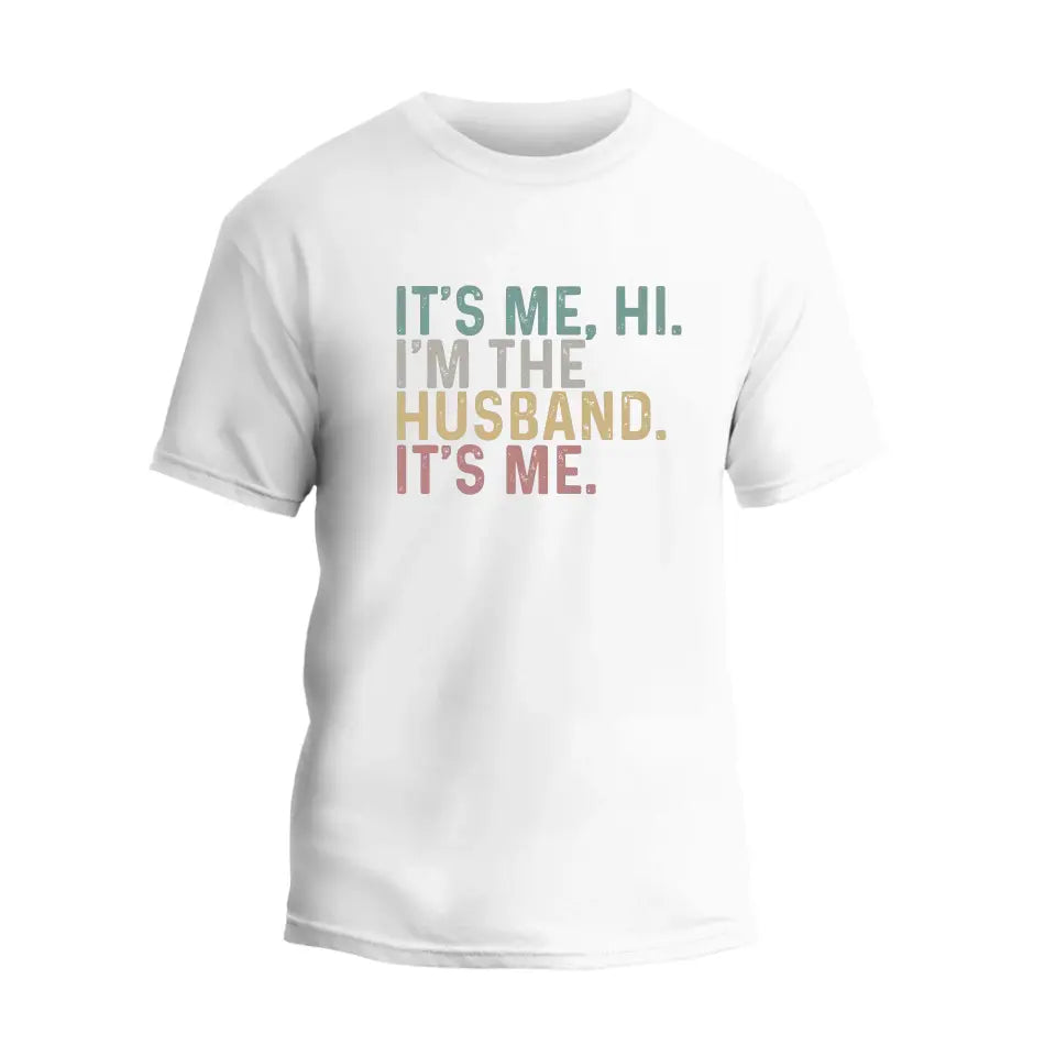 It's Me, Hi. T-Shirt