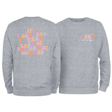 It's a Good Day Sweatshirt