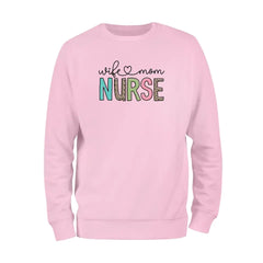 Wife-Mom Nurse Sweatshirt