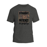 Straight Outta Patience T-Shirt