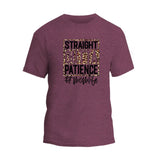 Straight Outta Patience T-Shirt