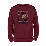 Straight Outta Patience Sweatshirt