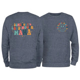 Somebody's Loud Mouth Mama Sweatshirt