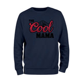 The Cool Mama Sweatshirt