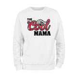 The Cool Mama Sweatshirt