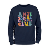 Anti Social Dog Moms Club Sweatshirt