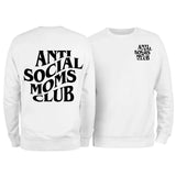 Anti-Social Moms Club Sweatshirt