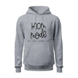 Mom Mode All Day Every Day Hoodie