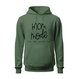 Mom Mode All Day Every Day Hoodie