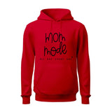 Mom Mode All Day Every Day Hoodie