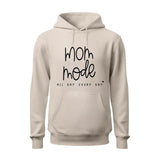 Mom Mode All Day Every Day Hoodie