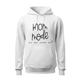 Mom Mode All Day Every Day Hoodie