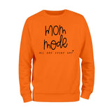 Mom Mode All Day Every Day Sweatshirt