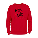 Mom Mode All Day Every Day Sweatshirt