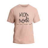 Mom Mode All Day Every Day T-Shirt