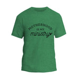 Motherhood is My Ministry T-Shirt