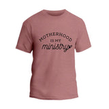 Motherhood is My Ministry T-Shirt