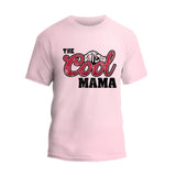 The Cool Mama T-Shirt