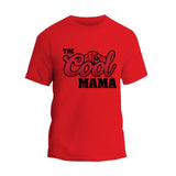 The Cool Mama T-Shirt