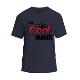 The Cool Mama T-Shirt