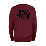 Bad Moms Club Sweatshirt