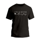 Life Is Better With My Boys T-Shirt