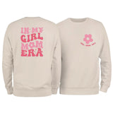 Girl, Mom Era Sweatshirt