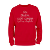 Mom Grandma Great Grandma Sweatshirt