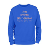 Mom Grandma Great Grandma Sweatshirt