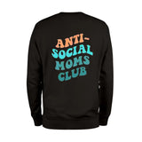 Anti-Social Moms Club Sweatshirt