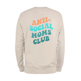 Anti-Social Moms Club Sweatshirt