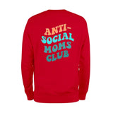 Anti-Social Moms Club Sweatshirt