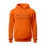 Good Moms Say Bad Words Hoodie