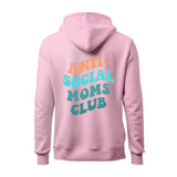 Anti-Social Moms Club Hoodie