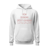 Mom Grandma Great Grandma Hoodie