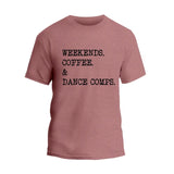 Weekends, Coffee & Dance Comps T-Shirt