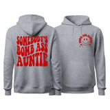 Somebody's Bomb Ass Auntie Hoodie