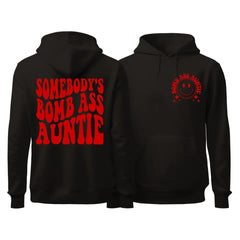 Somebody's Bomb Ass Auntie Hoodie