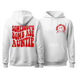 Somebody's Bomb Ass Auntie Hoodie