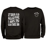 If Your Kid Bullies Mine I Hope You Can Fight Too Sweatshirt