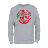 Some Days I Rock It Some Days It Rocks Me Sweatshirt