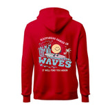 Happiness Comes In Waves Hoodie