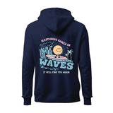 Happiness Comes In Waves Hoodie